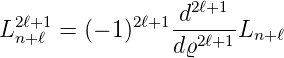                    2ℓ+1
L2 ℓ+1 = (− 1)2ℓ+1-d----L
  n+ℓ            dϱ2ℓ+1  n+ℓ
