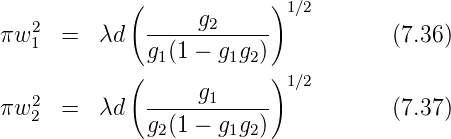             (             )1∕2
   2          -----g2-----
πw 1  =  λd   g1(1 − g1g2)           (7.36)
            (             )1∕2
   2          -----g1-----
πw 2  =  λd   g (1 − g g )           (7.37)
               2      1 2
