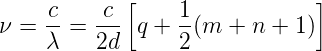      c    c [     1            ]
ν =  --=  ---q +  -(m + n +  1)
     λ    2d      2
