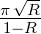π-√R-
 1− R