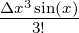   3
Δx-sin(x)
   3!