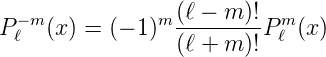                  (ℓ − m )!
P −ℓm (x) = (− 1 )m--------P mℓ (x)
                 (ℓ + m )!
