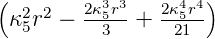 (  2 2   2κ35r3-  2κ45r4)
 κ 5r −   3   +  21