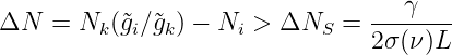 ΔN   = Nk (˜gi∕˜gk) − Ni >  ΔNS  =  --γ----
                                 2σ(ν)L
