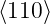 ⟨110 ⟩