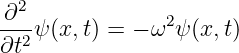 -∂2-            2
∂t2 ψ(x,t) = − ω ψ (x,t)
