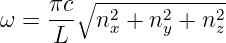      πc∘ --2----2----2
ω =  L   n x + n y + n z
