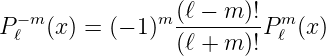 P −ℓm (x) = (− 1 )m (ℓ −-m-)!P mℓ (x)
                 (ℓ + m )!
