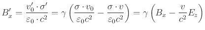 $\displaystyle E_z' = \frac{\sigma'}{\varepsilon_0} = \gamma\left(\frac {\sigma}...
...{\sigma v\cdot v_0}{\varepsilon_0c^2}\right)= \gamma\left(E_z-v\cdot B_x\right)$