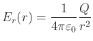 $\displaystyle E_r(r) = \frac{1}{4\pi\varepsilon_0} \frac{Q}{r^2}$