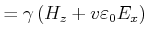 $\displaystyle = \gamma\left(H_z+ v \varepsilon_0 E_x\right)\nonumber$