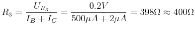 $\displaystyle R_3 = \frac{U_{R_3}}{I_B+I_C} = \frac{0.2 V}{500 \mu A + 2 \mu A} = 398 \Omega \approx 400 \Omega$