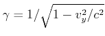 $ \gamma = 1/\sqrt{1-v_y^2/c^2}$
