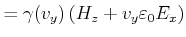 $\displaystyle = \gamma(v_y)\left(H_z+ v_y \varepsilon_0 E_x\right)\nonumber$