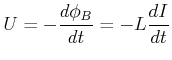 $\displaystyle U = -\frac{d\phi_B}{dt} = -L\frac{dI}{dt}$
