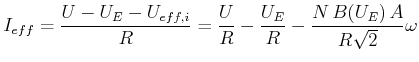 $\displaystyle I_{eff} =\frac{U-U_E-U_{eff,i}}{R}= \frac{U}{R}- \frac{U_E}{R}-\frac{N B(U_E) A}{R\sqrt{2}}\omega$