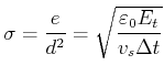 $\displaystyle \sigma = \frac{e}{d^2} = \sqrt{\frac{\varepsilon_0 E_t }{v_s\Delta t}} $