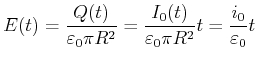 $\displaystyle E(t) = \frac{Q(t)}{\varepsilon_0 \pi R^2} = \frac{I_0(t)}{\varepsilon_0 \pi R^2}t = \frac{i_0}{\varepsilon_0}t$