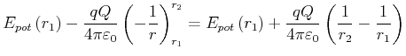 $\displaystyle E_{pot}\left( r_{1}\right) -\frac{q Q}{4\pi \varepsilon _{0}}\lef...
...\frac{q Q}{4\pi \varepsilon _{0}}\left(
\frac{1}{r_{2}}-\frac{1}{r_{1}}\right)$