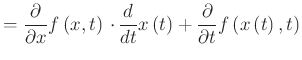 $\displaystyle = \frac{\partial}{\partial x} f\left( x,t\right) \cdot \frac{d}{d t} x\left(t\right) + \frac{\partial}{\partial t}f\left( x\left( t\right),t\right)$
