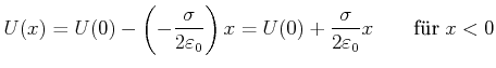 $\displaystyle U(x) = U(0) - \left(-\frac{\sigma}{2\varepsilon_0}\right)x = U(0) +\frac{\sigma}{2\varepsilon_0}x\qquad \textrm{f\uml {u}r}\;x<0$