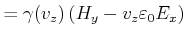 $\displaystyle = \gamma(v_z) \left(H_y- v_z\varepsilon_0 E_x\right) \nonumber$