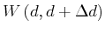 $\displaystyle W\left( d\text{,} d+\Delta d\right)$