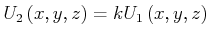 $\displaystyle U_2\left(x\text{,} y\text{,} z\right) = kU_1\left(x\text{,} y\text{,} z\right)$