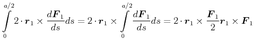$\displaystyle \int\limits_0^{a/2} 2\cdot \vec{r}_1 \times \frac{d\vec{F}_1}{ds}...
..._1}{ds} ds = 2\cdot \vec{r}_1 \times\frac{\vec{F}_1}{2}\vec{r}_1\times\vec{F}_1$