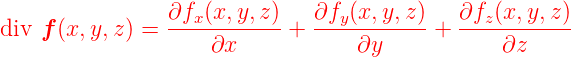 div f(x,y,z ) = ∂fx(x,y,z-)+  ∂fy(x,y,z)-+  ∂fz(x,y,z)-
                    ∂x            ∂y            ∂z
