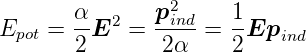        α-  2   p2ind   1-
Epot =  2E   =  2α  = 2 Epind
