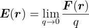             F (r)
E (r ) = lim-----
        q→0   q
                                                        
                                                        
