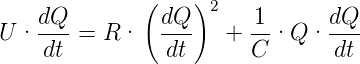              (    )2
   dQ-         dQ-      1-     dQ-
U·  dt =  R·    dt   +  C ·Q ·  dt
