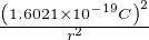                             −19  2
                    (1.6021×120--C)-
                          r