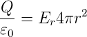 Q
-- = Er4 πr2
𝜀0
                                                        
                                                        
