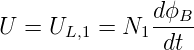 U = U    = N  dϕB-
      L,1     1 dt
