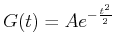 $\displaystyle G(t) = Ae^{-\frac{t^2}{2}}$