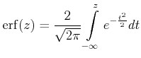 $\displaystyle \mathrm{erf}(z)=\frac{2}{\sqrt{2\pi}}\int\limits_{-\infty}^{z}e^{-\frac{t^2}{2}}dt$