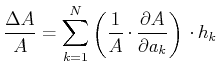 $\displaystyle \frac{\Delta A}{A} = \sum\limits_{k=1}^{N}\left(\frac{1}{A}\cdot \frac{\partial A}{\partial a_k}\right)\cdot h_k$