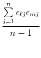 $\displaystyle \frac{\sum\limits_{j=1}^n \epsilon_{\ell j}\epsilon_{mj}}{n-1}
$