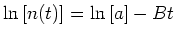 $\ln\left[n(t)\right]=\ln\left[a\right]-Bt$