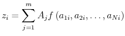 $\displaystyle z_i = \sum\limits_{j=1}^m A_j f\left(a_{1i},a_{2i},\ldots,a_{Ni}\right)$