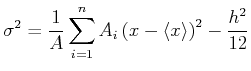 $\displaystyle \sigma^2 = \frac{1}{A}\sum\limits_{i=1}^{n}A_i\left(x-\left< x\right>\right)^2-\frac{h^2}{12}$