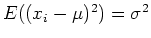 $E((x_i-\mu)^2)=\sigma^2$