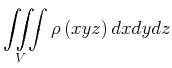 $\displaystyle \iiint\limits_{V}\rho \left( x,y,z\right) dxdydz$