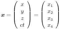 $\displaystyle \vec{x}= \left(\begin{array}{c} x   y   z   ct   \end{arr...
...ht) = \left(\begin{array}{c} x_1   x_2   x_3   x_4   \end{array}\right)$