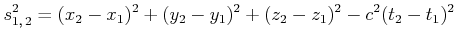 $\displaystyle s^2_{1\text{,} 2} = (x_2-x_1)^2+(y_2-y_1)^2+(z_2-z_1)^2-c^2 (t_2-t_1)^2$