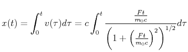 $\displaystyle x(t) = \int_0^t v(\tau)d\tau = c \int_0^t \frac{\frac{F t}{m_0 c}}{\left(1+\left(\frac{F t}{m_0 c}\right)^2\right)^{1/2}}d\tau$