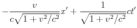 $\displaystyle -\frac{v}{c\sqrt{1+v^2/c^2}}x'+\frac{1}{\sqrt{1+v^2/c^2}}ct'$