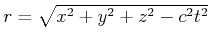 $ r = \sqrt{x^2+y^2+z^2-c^2t^2}$